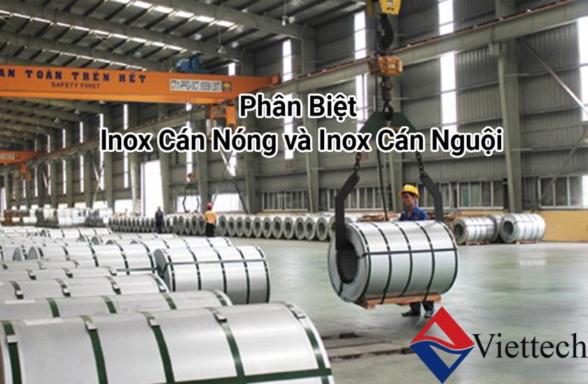 Phân Biệt Inox Cán Nóng và Inox Cán Nguội chuẩn đơn giản nhất